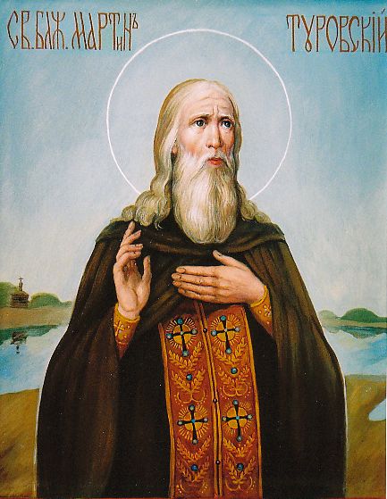 Sfântul Cuvios Martin din Turov în Bielorusia (apr. 1146)